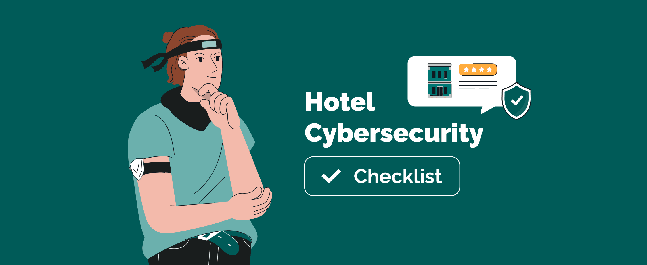 Hotel Cybersecurity Checklist: Essential Steps To Protect Your Guests in 2026
