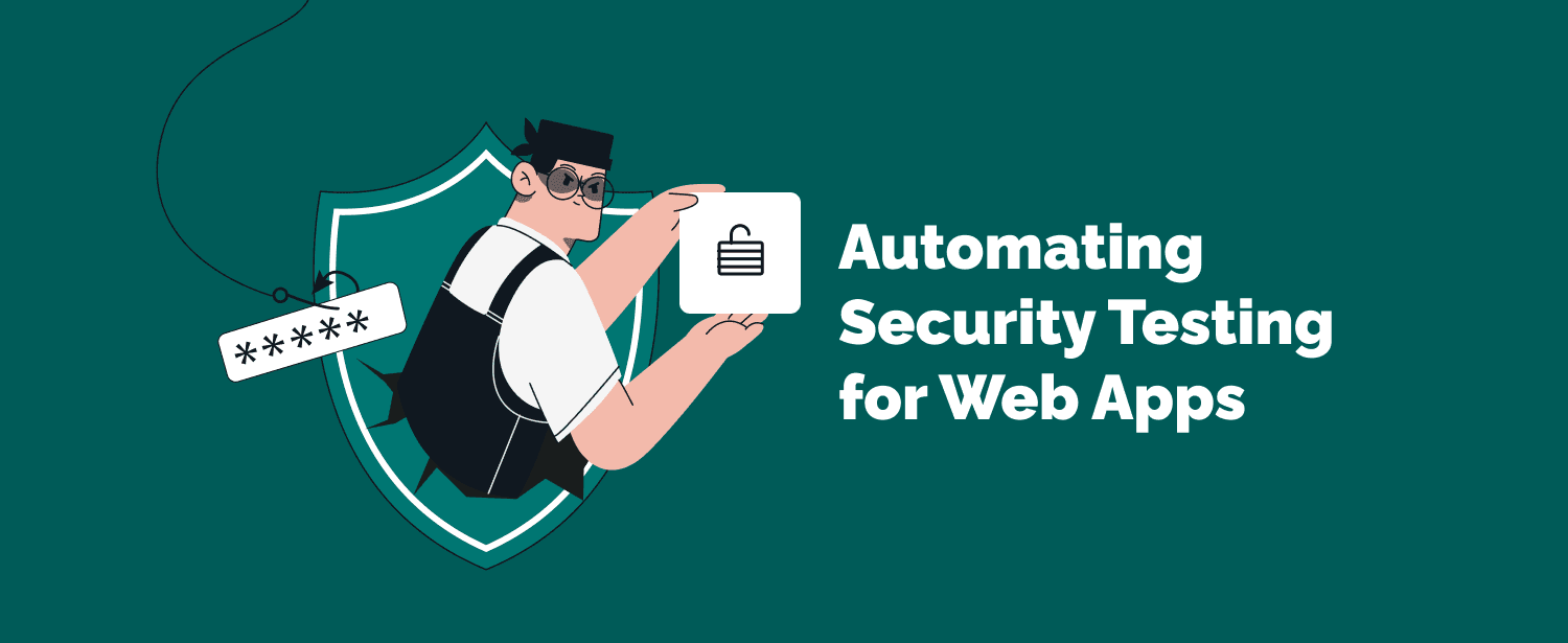 Security Application Testing: Defend Web Application With Automated Tools