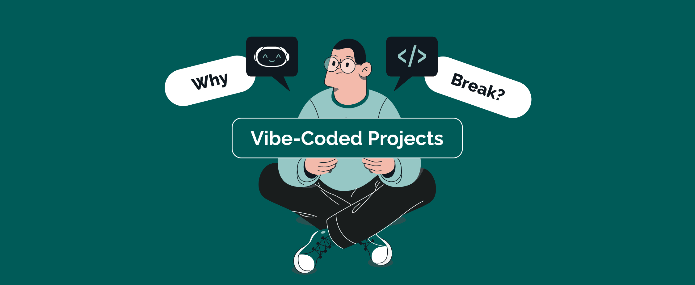 Why Vibe Coding Projects Break in Production and How to Prevent It