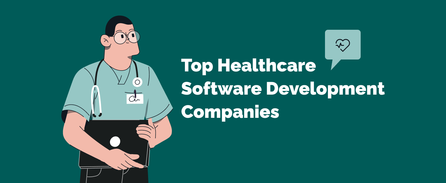 Top Healthcare Software Development Companies 2024