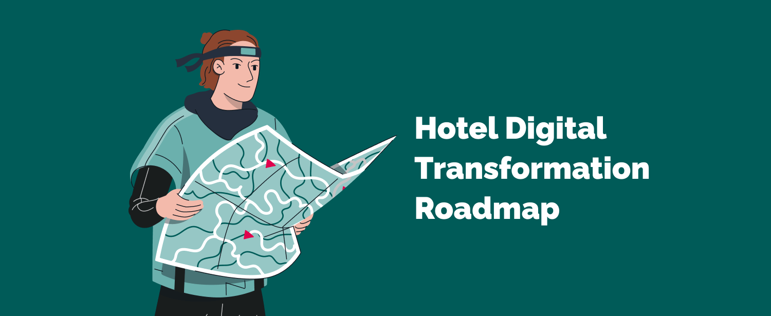 Hotel Digital Transformation Roadmap: How To Stay Ahead in 2025